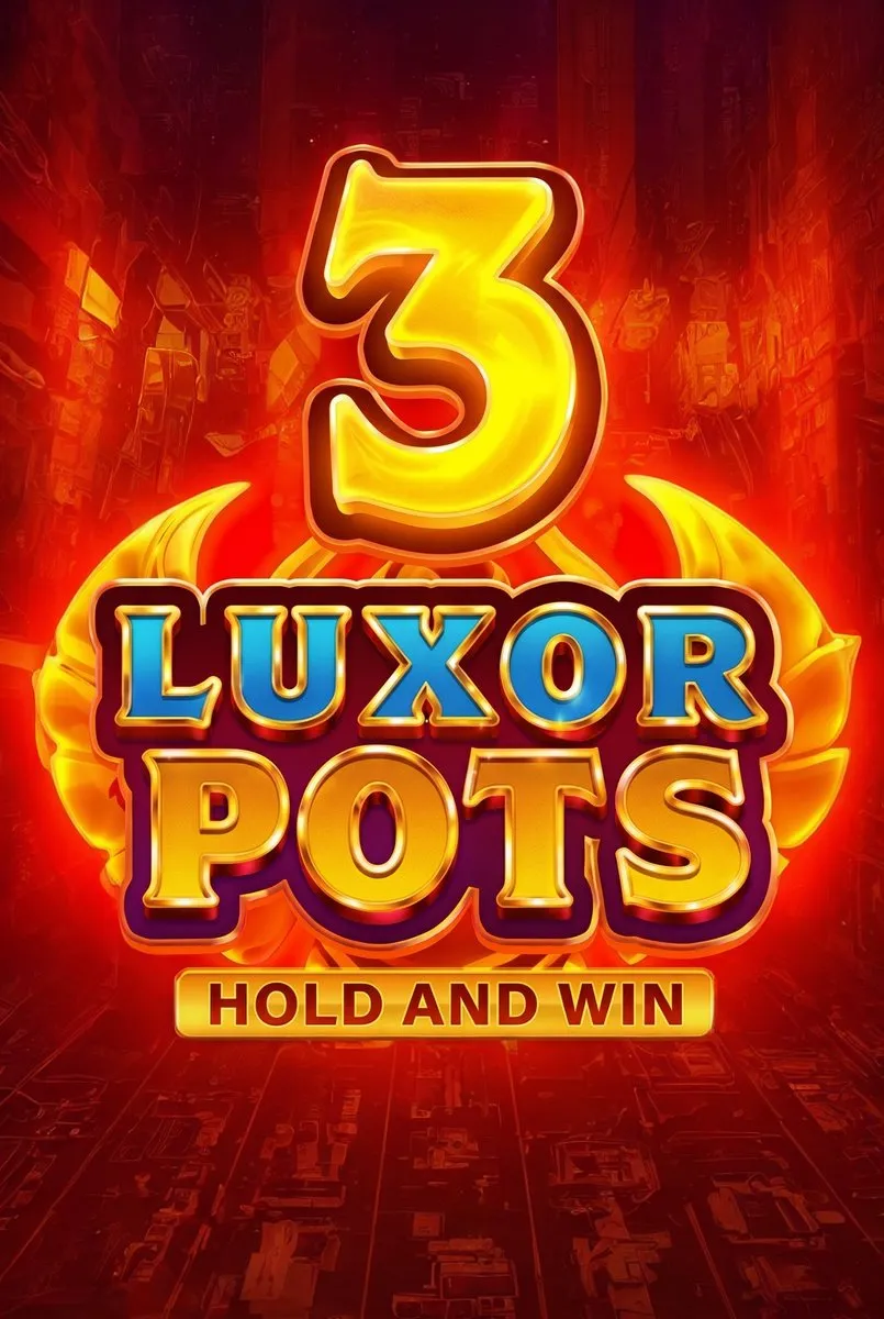 Luxor pots hold and win